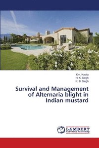 bokomslag Survival and Management of Alternaria blight in Indian mustard