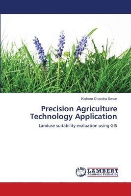 Kishore Chandra Swain - Precision Agriculture Technology Application, Häftad