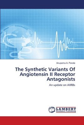 The Synthetic Variants Of Angiotensin II Receptor Antagonists 1