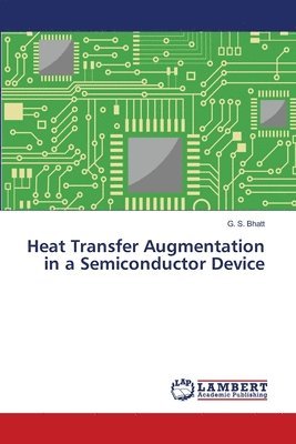 bokomslag Heat Transfer Augmentation in a Semiconductor Device