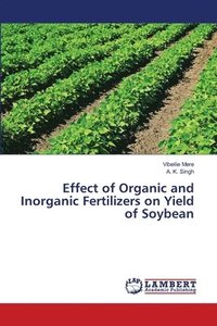 bokomslag Effect of Organic and Inorganic Fertilizers on Yield of Soybean