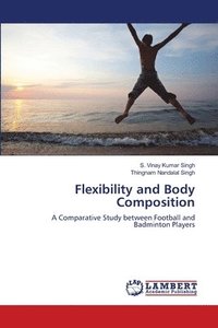 bokomslag Flexibility and Body Composition