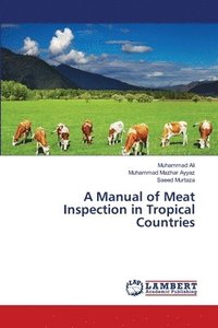 bokomslag A Manual of Meat Inspection in Tropical Countries