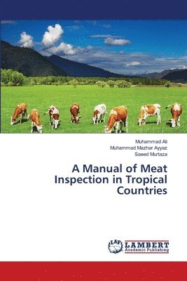 A Manual of Meat Inspection in Tropical Countries 1