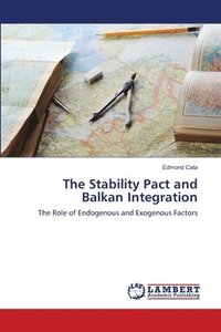 bokomslag The Stability Pact and Balkan Integration