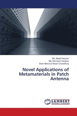 Novel Applications of Metamaterials in Patch Antenna 1