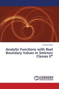 bokomslag Analytic Functions with Real Boundary Values in Smirnov Classes E&#7486;