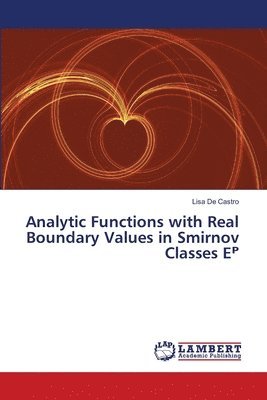 bokomslag Analytic Functions with Real Boundary Values in Smirnov Classes E&#7486;