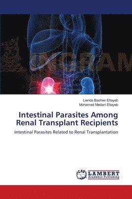 Intestinal Parasites Among Renal Transplant Recipients 1