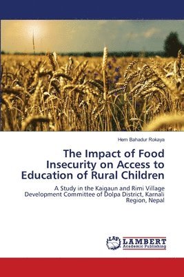 bokomslag The Impact of Food Insecurity on Access to Education of Rural Children