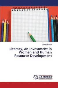 bokomslag Literacy, an Investment in Women and Human Resource Development