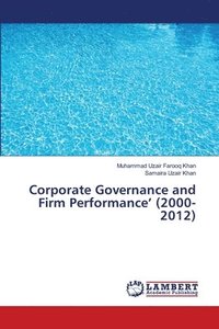 bokomslag Corporate Governance and Firm Performance' (2000-2012)