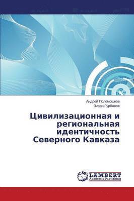 Tsivilizatsionnaya I Regional'naya Identichnost' Severnogo Kavkaza 1