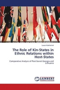 bokomslag The Role of Kin-States in Ethnic Relations within Host-States