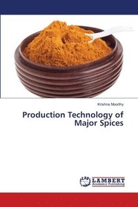 bokomslag Production Technology of Major Spices