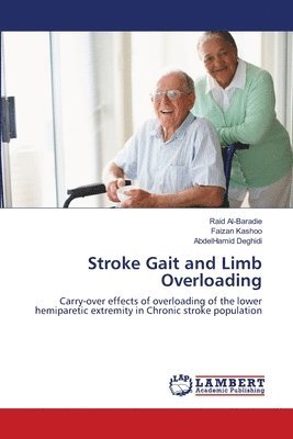 Stroke Gait and Limb Overloading 1