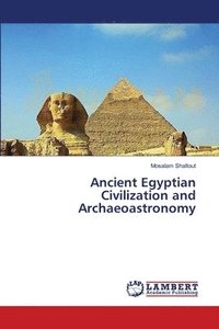 bokomslag Ancient Egyptian Civilization and Archaeoastronomy