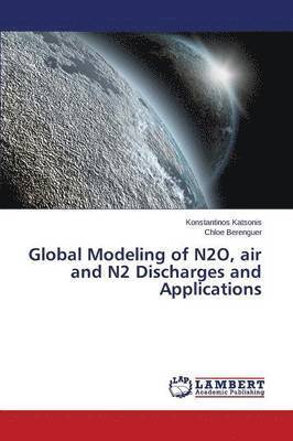 Global Modeling of N2o, Air and N2 Discharges and Applications 1