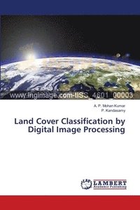bokomslag Land Cover Classification by Digital Image Processing