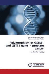 bokomslag Polymorphism of GSTM1 and GSTT1 gene in prostate cancer
