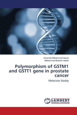 bokomslag Polymorphism of GSTM1 and GSTT1 gene in prostate cancer