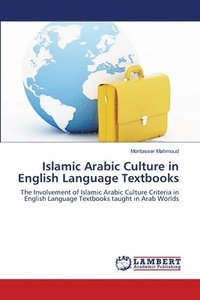 bokomslag Islamic Arabic Culture in English Language Textbooks