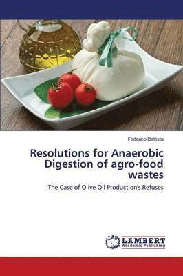 Resolutions for Anaerobic Digestion of agro-food wastes 1