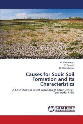 Causes for Sodic Soil Formation and Its Characteristics 1