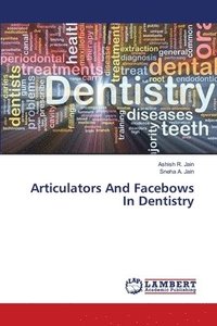 bokomslag Articulators And Facebows In Dentistry