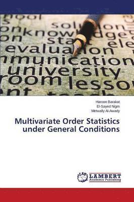 Multivariate Order Statistics under General Conditions 1