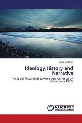 bokomslag Ideology, History and Narrative