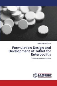 bokomslag Formulation Design and Development of Tablet for Enterocolitis