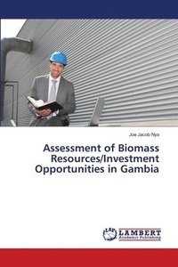 bokomslag Assessment of Biomass Resources/Investment Opportunities in Gambia