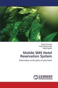 bokomslag Mobile SMS Hotel Reservation System