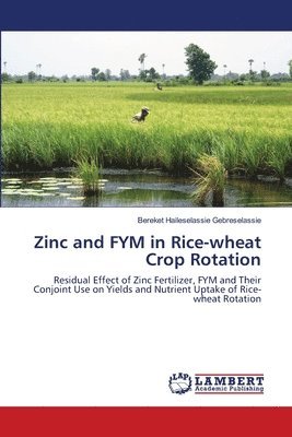 Zinc and FYM in Rice-wheat Crop Rotation 1
