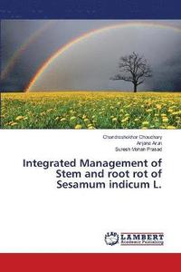 bokomslag Integrated Management of Stem and root rot of Sesamum indicum L.