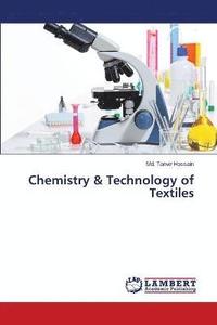 bokomslag Chemistry & Technology of Textiles
