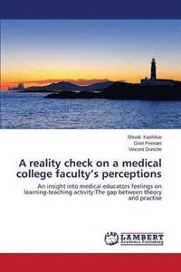 bokomslag A reality check on a medical college faculty's perceptions
