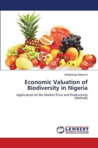 bokomslag Economic Valuation of Biodiversity in Nigeria