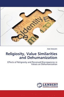 Religiosity, Value Similarities and Dehumanization 1
