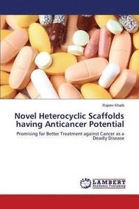 bokomslag Novel Heterocyclic Scaffolds having Anticancer Potential