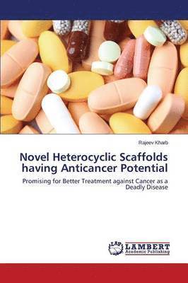 Novel Heterocyclic Scaffolds having Anticancer Potential 1