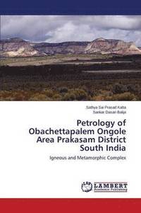 bokomslag Petrology of Obachettapalem Ongole Area Prakasam District South India