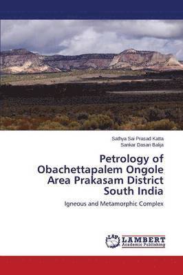 Petrology of Obachettapalem Ongole Area Prakasam District South India 1