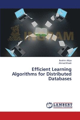 Efficient Learning Algorithms for Distributed Databases 1