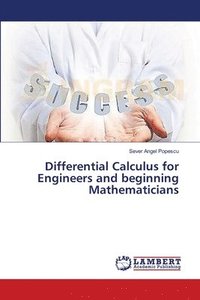 bokomslag Differential Calculus for Engineers and beginning Mathematicians