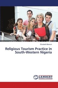 bokomslag Religious Tourism Practice in South-Western Nigeria