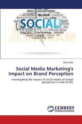 bokomslag Social Media Marketing's Impact on Brand Perception