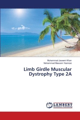 Muhammad Jaseem Khan, Muhammad Masoom Yasinzai - Limb Girdle Muscular Dystrophy Type 2A, Häftad