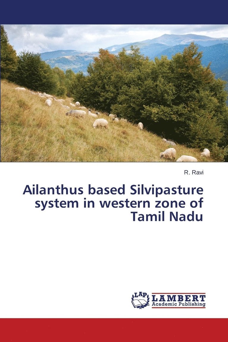 Ailanthus based Silvipasture system in western zone of Tamil Nadu 1